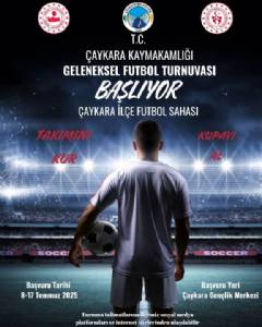 ÇAYKARA KAYMAKAMLIĞI FUTBOL TURNUVASI BAŞLIYOR!